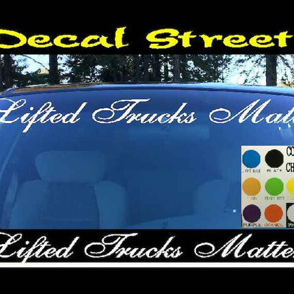 Lifted Trucks Matter Windshield | Visor Die Cut | Vinyl Decal Sticker | Visor Banner
