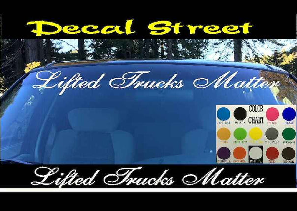 Lifted Trucks Matter Windshield | Visor Die Cut | Vinyl Decal Sticker | Visor Banner