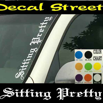 Sitting Pretty Vertical Car Windshield | Die Cut Vinyl | Decal Sticker 4" x 22"