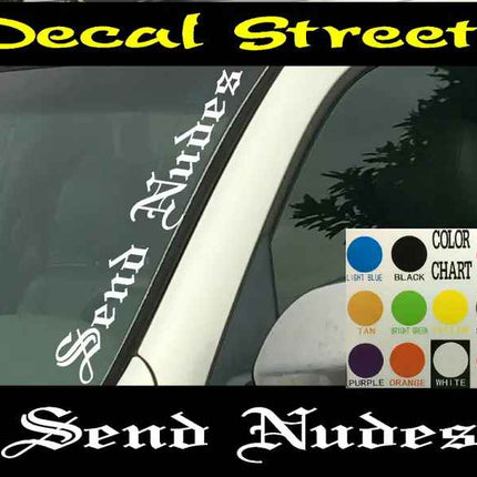 Send Nudes Vertical Windshield | Die Cut Vinyl | Decal Sticker 4" x 22"  | Car Truck SUV