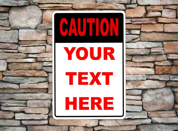 Personalized Caution Sign | Customized Aluminium Sign 12" x 8"