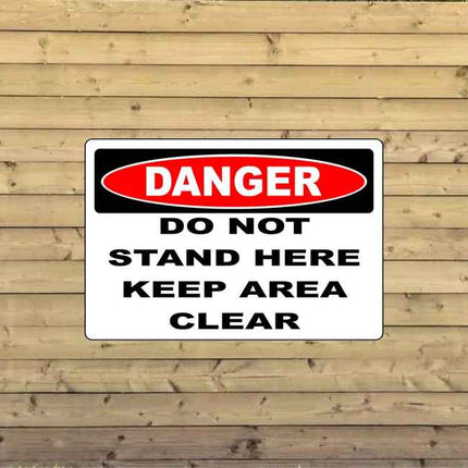 OSHA Danger Do Not Stand Here Keep Clear Sign OR Sticker Decal