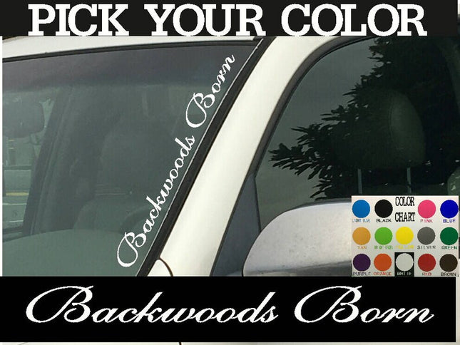 Backwoods Born Vertical Windshield | Die Cut | Vinyl Decal Sticker 4" x 22"