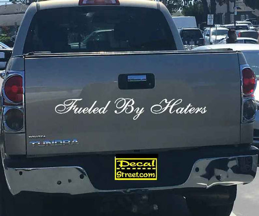 Fueled By Haters Tailgate Die Cut Vinyl Decal Sticker Visor Banner 4x4 Diesel Truck SUV