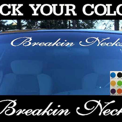 Breakin Necks Windshield | Visor Die Cut | Vinyl Decal Sticker | Visor Banner