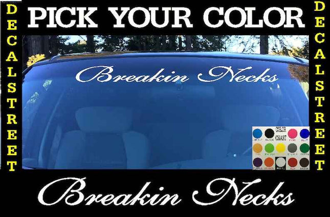 Breakin Necks Windshield | Visor Die Cut | Vinyl Decal Sticker | Visor Banner