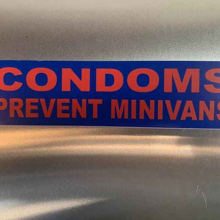 Condoms prevent mini vans Funny sticker 2" x 8" or 3" x 12"