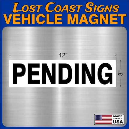 PENDING Vehicle Car truck Magnet  12" x3"