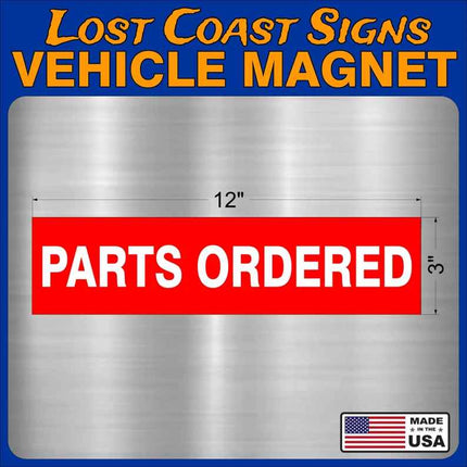 PARTS ORDERED Vehicle Car truck Magnet 12" x3"