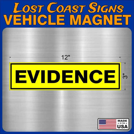 Evidence Vehicle Car truck Magnet 12" x3"