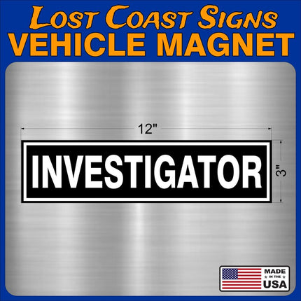 INVESTIGATOR Vehicle Car truck Magnet 12" x3"
