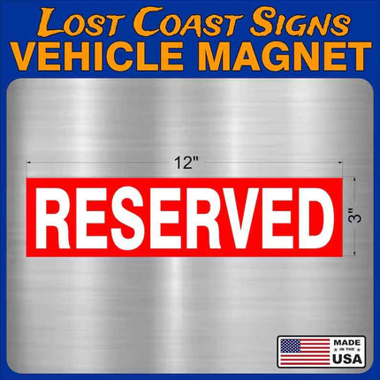 RESERVED Vehicle Car truck Magnet 12" x3"