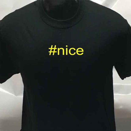 Hashtag Unisex #nice funny shirt  | sarcastic T shirt | Tee Top T-shirt