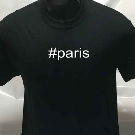 Hashtag Unisex #paris funny shirt | sarcastic T shirt | Tee Top T-shirt