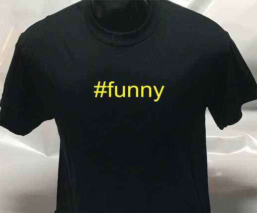 Hashtag Unisex #funny funny sarcastic T shirt | Tee Top T-shirt