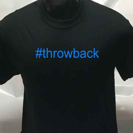 Hashtag Unisex #throwback funny T shirt | Tee Top T-shirt