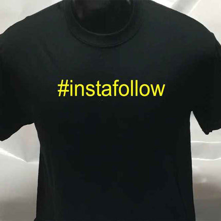 Hashtag Unisex #instafollow funny sarcastic T shirt | Tee Top T-shirt