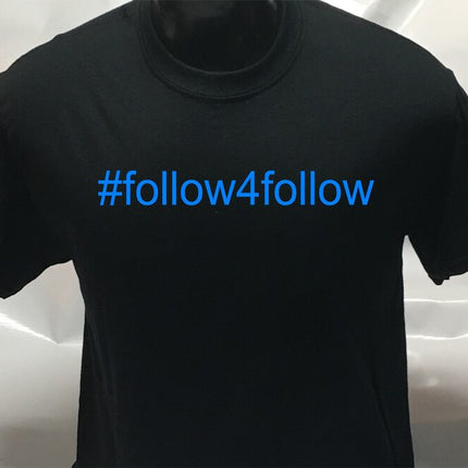 Hashtag Funny #follow4follow Joke Unisex T shirt | Tee Top T-shirt