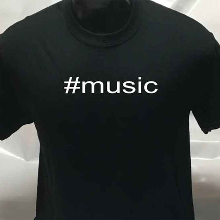 Hashtag Unisex #music funny sarcastic T shirt | Tee Top T-shirt