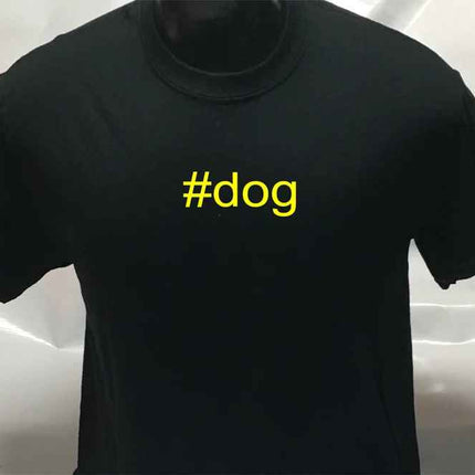 Hashtag Unisex #dog funny sarcastic T shirt | Tee Top T-shirt