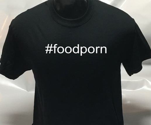 Hashtag Unisex #foodporn funny sarcastic T shirt | Tee Top T-shirt