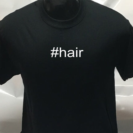 Hashtag Unisex #hair funny sarcastic T shirt | Tee Top T-shirt