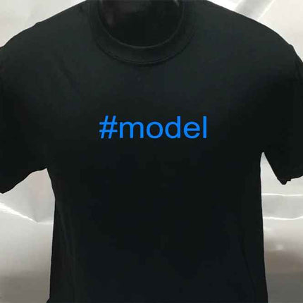 Hashtag Unisex #model funny sarcastic T shirt | Tee Top T-shirt