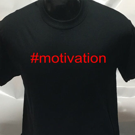 Hashtag Unisex #motivation funny sarcastic T shirt | Tee Top T-shirt