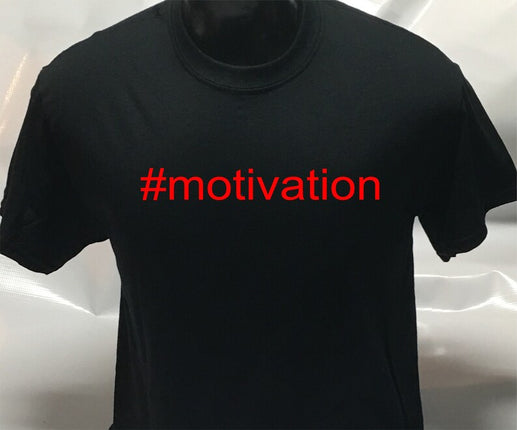 Hashtag Unisex #motivation funny sarcastic T shirt | Tee Top T-shirt