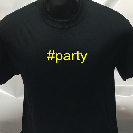 Hashtag Unisex #party funny sarcastic T shirt | Tee Top T-shirt