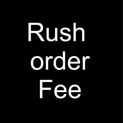 Rush order fee