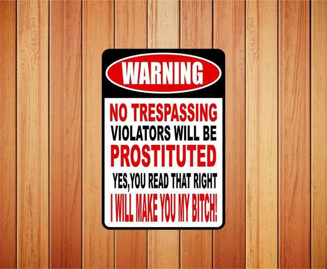 Custom Warning No Trespassing sign | Prostituted Novelty Sign | Property Aluminium sign