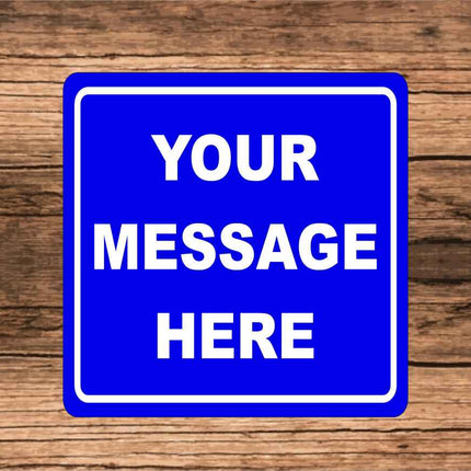 New Custom Sign | Personalized Aluminum Sign 8" x 8"