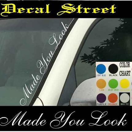 Made you Look Windshield | Visor Die Cut | Vinyl Decal Sticker | Visor Banner | Car Truck SUV