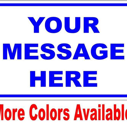 New Custom Sign | Personalized 12" x 8" Aluminum Sign