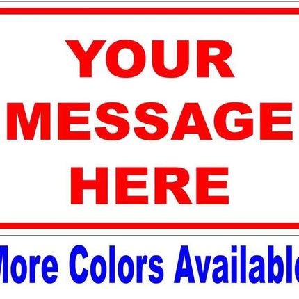 New Custom Sign | Personalized 12" x 8" Aluminum Sign