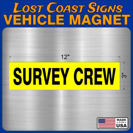 Survey Crew Vehicle Car truck Magnet |12" x3"