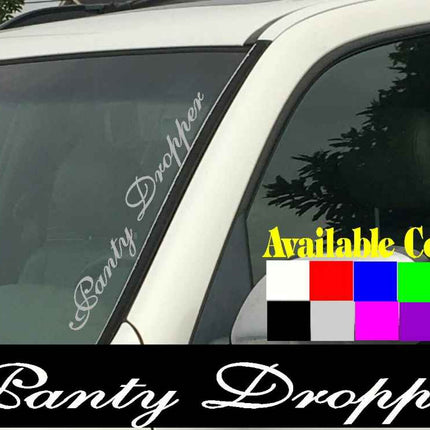 Panty Dropper Windshield | Die Cut Vinyl | Decal Sticker 4" x 22" | Car Truck SUV.