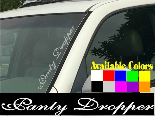 Panty Dropper Windshield | Die Cut Vinyl | Decal Sticker 4" x 22" | Car Truck SUV.