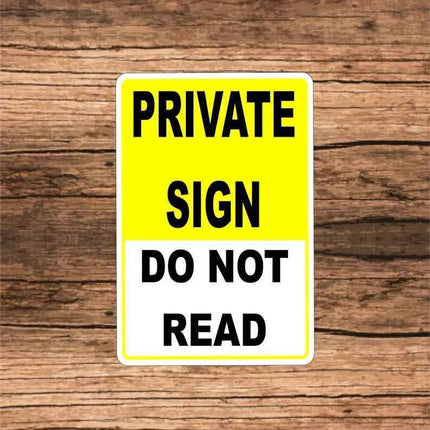 Private Sign | Aluminum Metal Sign | Custom Do not read sign