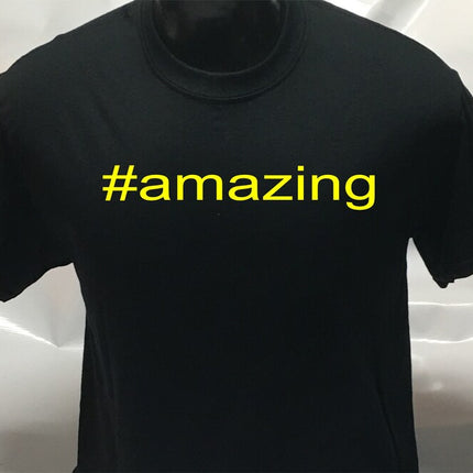 Hashtag Unisex #amazing funny sarcastic T shirt | Tee Top T-shirt